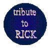 Tribute to Rick